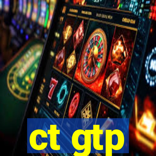 ct gtp